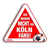 Kfz-Aufkleber Ich Bremse Nicht für Köln-Fans | Für mehr Spaß im Verkehr für alle Fortuna Düsseldorf, Bayer 04 Leverkusen- & ...